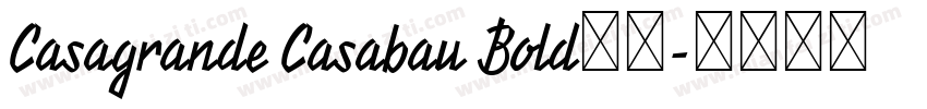 Casagrande Casabau Bold字体字体转换